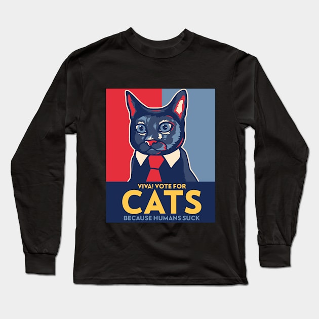 Vote for Cats - humans suck Long Sleeve T-Shirt by Geo Print Corporation